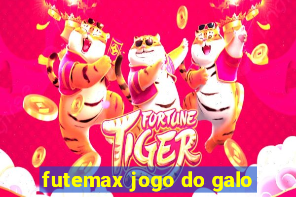 futemax jogo do galo